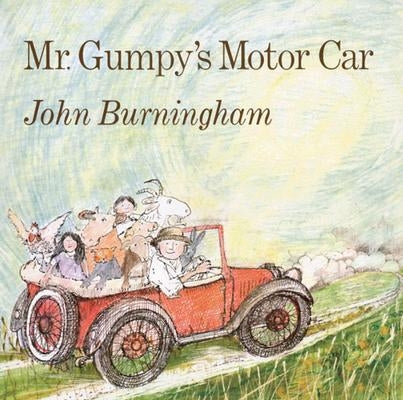Mr. Gumpy's Motor Car by Burningham, John