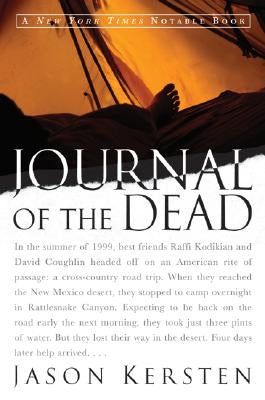 Journal of the Dead: A Story of Friendship and Murder in the New Mexico Desert by Kersten, Jason