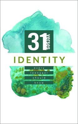 Identity: 31 Verses Every Teenager Should Know by Iron Stream Media