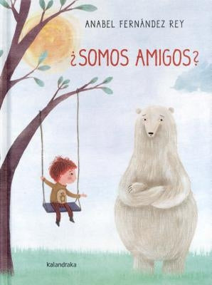 Somos Amigos? by Fernandez Rey, Anabel