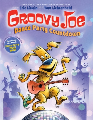 Groovy Joe: Dance Party Countdown (Groovy Joe #2): Groovy Joe #2 Volume 2 by Litwin, Eric