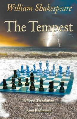 The Tempest: A Verse Translation by Richmond, Kent