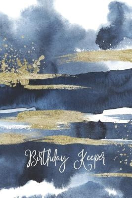 Birthday Keeper: Important Date Reminder Blue & Gold Paint by Publishing, Jenily