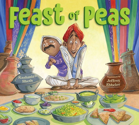 Feast of Peas by Sheth, Kashmira