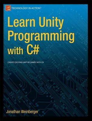 Learn Unity Programming with C# by Weinberger, Jonathan