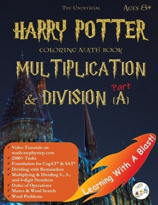 Math Workbook Grade 3 Grade 4 Ages 6-8 Multiplication and Division: Harry Potter Coloring Book Unofficial by Stem Mindset, LLC