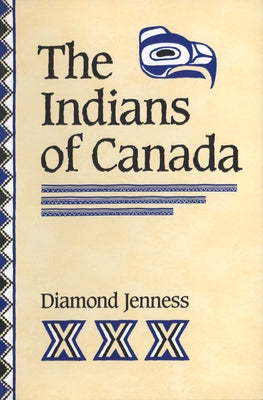 Indians of Canada (Revised) by Jenness, Diamond