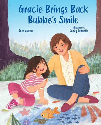 Gracie Brings Back Bubbe's Smile by Sutton, Jane