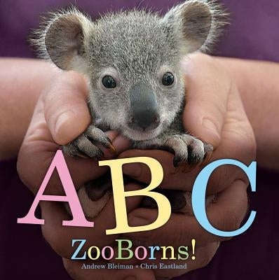 ABC Zooborns! by Bleiman, Andrew