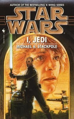 I, Jedi: Star Wars Legends by Stackpole, Michael A.
