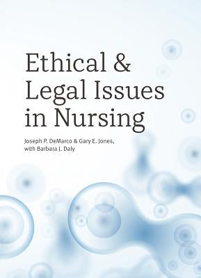 Ethical and Legal Issues in Nursing by DeMarco, Joseph P.