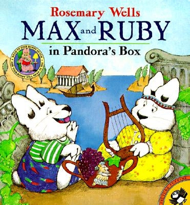 Max and Ruby in Pandora's Box by Wells, Rosemary