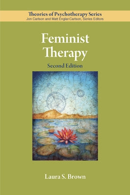 Feminist Therapy by Brown, Laura S.