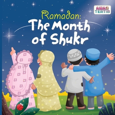 Ramadan: The Month of Shukr by Hashmani, Sidra