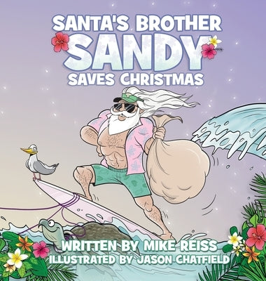 Santa's Brother Sandy Saves Christmas by Reiss, Mike