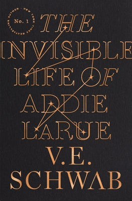 The Invisible Life of Addie Larue by Schwab, V. E.