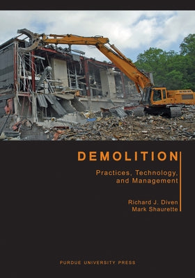 Demolition: Practices, Technology, and Management by Shaurette, Mark