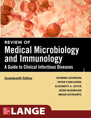 Review of Medical Microbiology and Immunology, Seventeenth Edition by Levinson, Warren