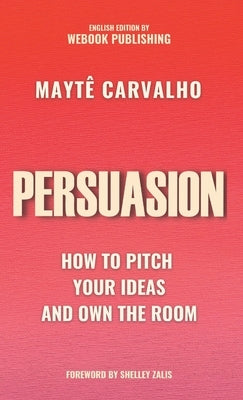 Persuasion by Carvalho, Mayt&#234;