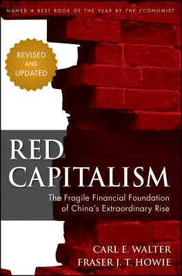 Red Capitalism - Revised and Updated by Walter, Carl