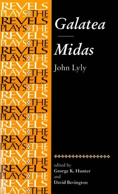 Galatea: Midas: John Lyly by Hunter, George