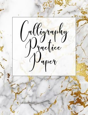 Calligraphy Practice Paper: Calligraphy Practice Book: Slanted Grid Calligraphy Paper for Beginners and Experts; Pointed Pen or Brush Pen Letterin by Journaling, Spirit of