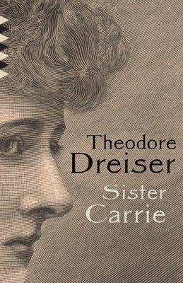 Sister Carrie by Dreiser, Theodore