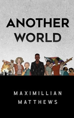 Another World by Matthews, Maximillian