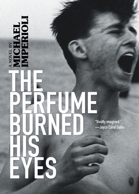 The Perfume Burned His Eyes by Imperioli, Michael