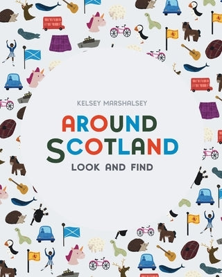 Around Scotland: Look and Find by Marshalsey, Kelsey