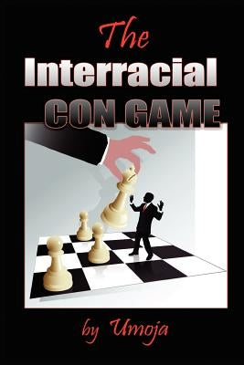 The Interracial Con Game by Umoja
