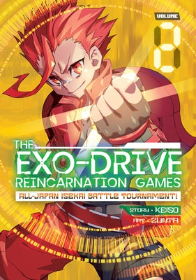 The Exo-Drive Reincarnation Games: All-Japan Isekai Battle Tournament! Vol. 2 by Keiso