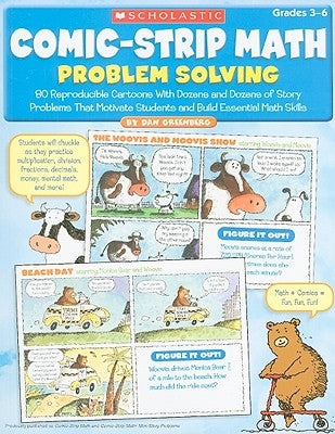 Comic-Strip Math: Problem Solving: 80 Reproducible Cartoons with Dozens and Dozens of Story Problems That Motivate Students and Build Essential Math S by Greenberg, Dan