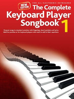 The Complete Keyboard Player: Songbook 1 - New Edition by Hal Leonard Corp