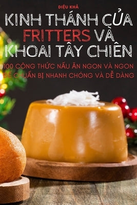 Kinh Thánh C&#7910;a Fritters VÀ Khoai Tây Chiên by Di&#7879;u Kh&#7843;