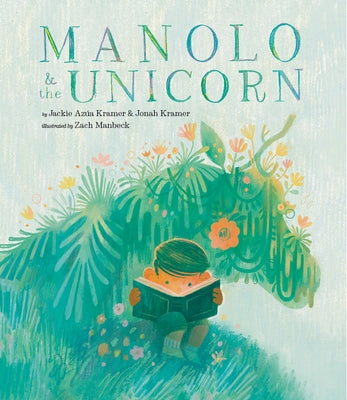 Manolo & the Unicorn by Kramer, Jackie Az&#250;a
