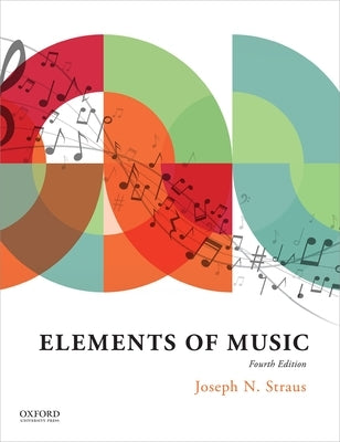 Elements of Music 4e by Straus, Joseph N.