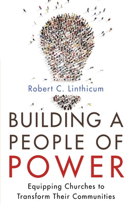 Building a People of Power by Linthicum, Robert C.