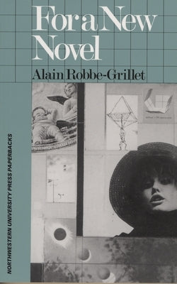 For a New Novel: Essays on Fiction by Robbe-Grillet, Alain