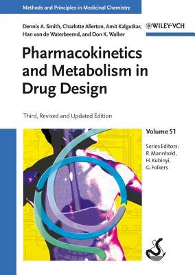 Pharmacokinetics and Metabolism in Drug Design, 3rd Edition by Smith, Dennis A.