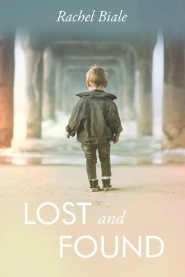 Lost and Found by Biale, Rachel