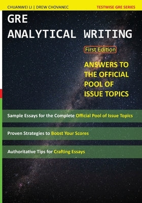 GRE Analytical Writing: Answers to the Official Pool of Issue Topics by Chovanec, Drew