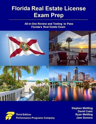 Florida Real Estate License Exam Prep: All-in-One Review and Testing to Pass Florida's Real Estate Exam by Mettling, Stephen