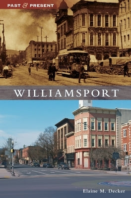 Williamsport by Decker, Elaine M.