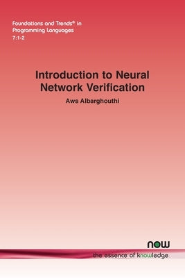 Introduction to Neural Network Verification by Albarghouthi, Aws