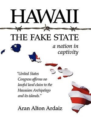 Hawaii - The Fake State by Ardaiz, Aran Alton