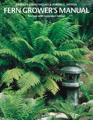 Fern Grower's Manual by Hoshizaki, Barbara Joe