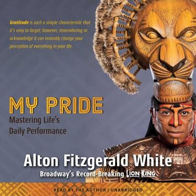 My Pride: Mastering Life's Daily Performance by White, Alton Fitzgerald