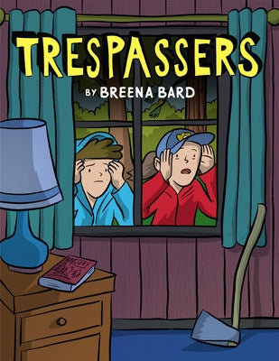 Trespassers: A Graphic Novel by Bard, Breena