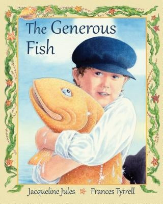 The Generous Fish by Jules, Jacqueline